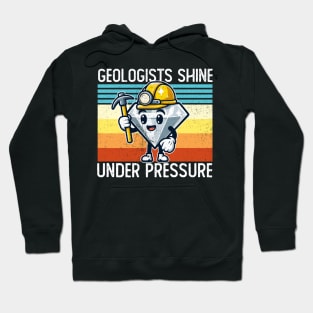 Geologists Shine Under Pressure Hoodie